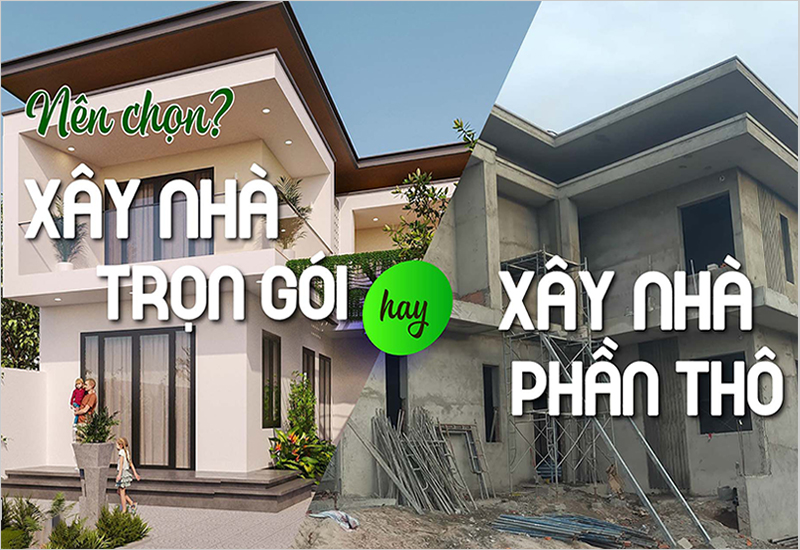So sánh hai hình thức xây nhà