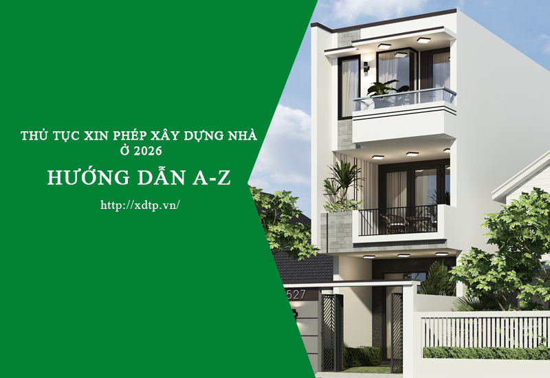 Thủ tục xin phép xây dựng nhà ở năm 2026